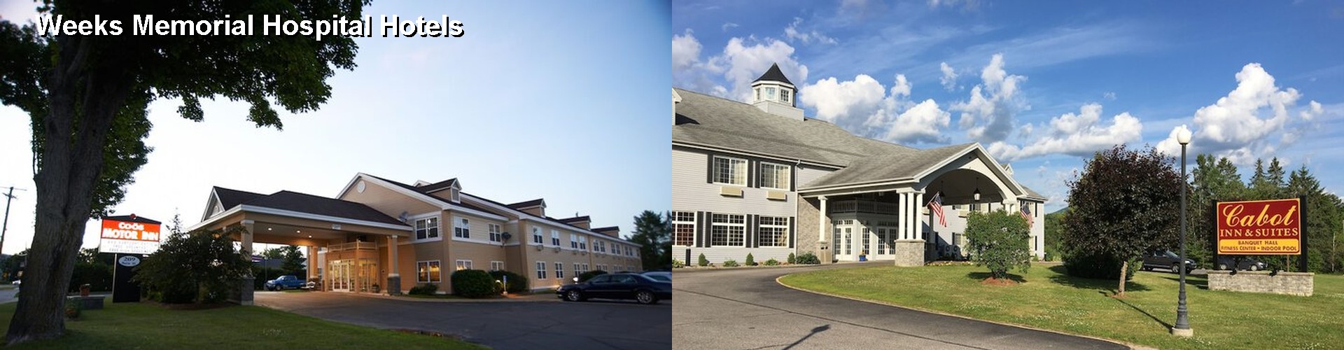5 Best Hotels near Weeks Memorial Hospital