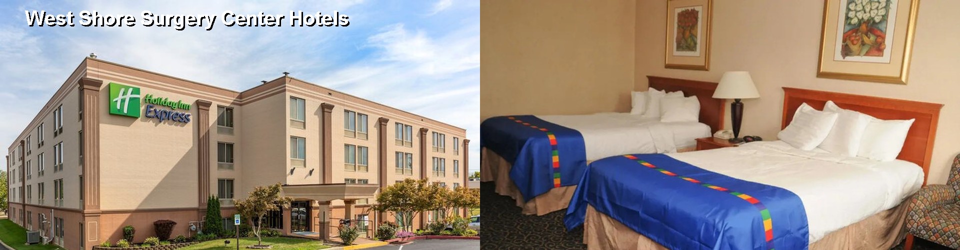5 Best Hotels near West Shore Surgery Center