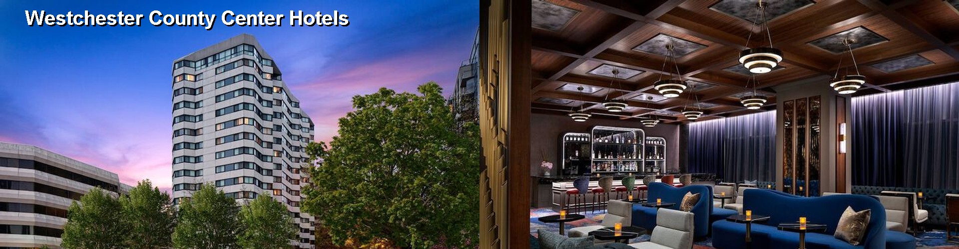 4 Best Hotels near Westchester County Center