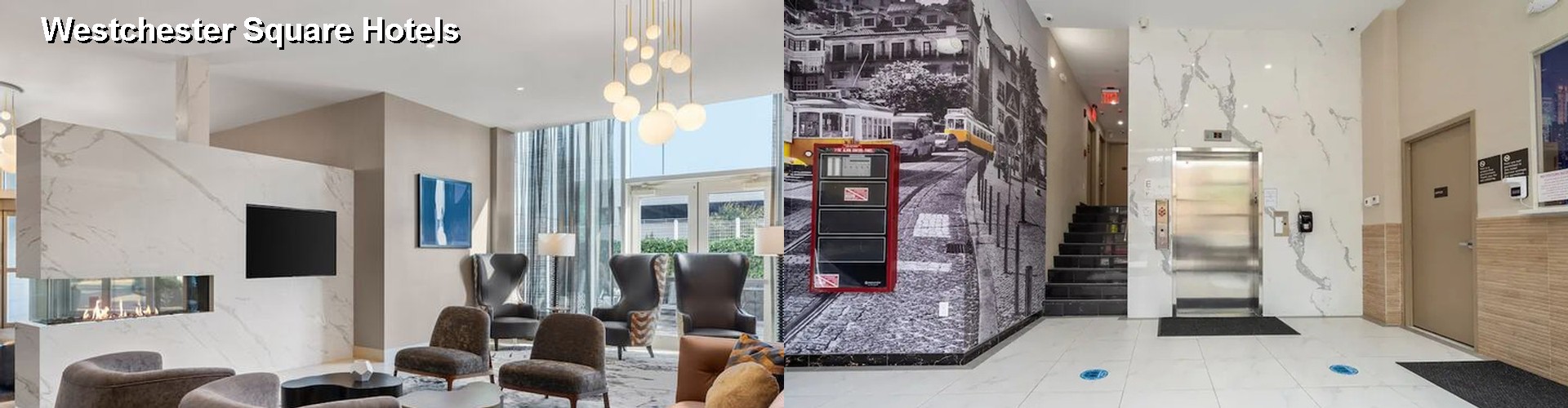 1 Best Hotels near Westchester Square