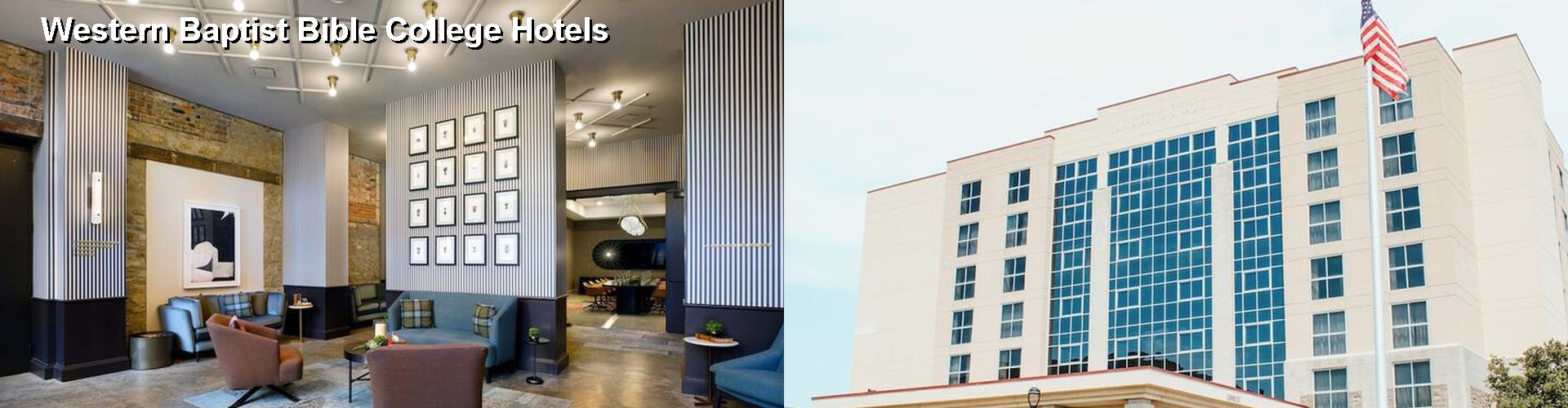 5 Best Hotels near Western Baptist Bible College