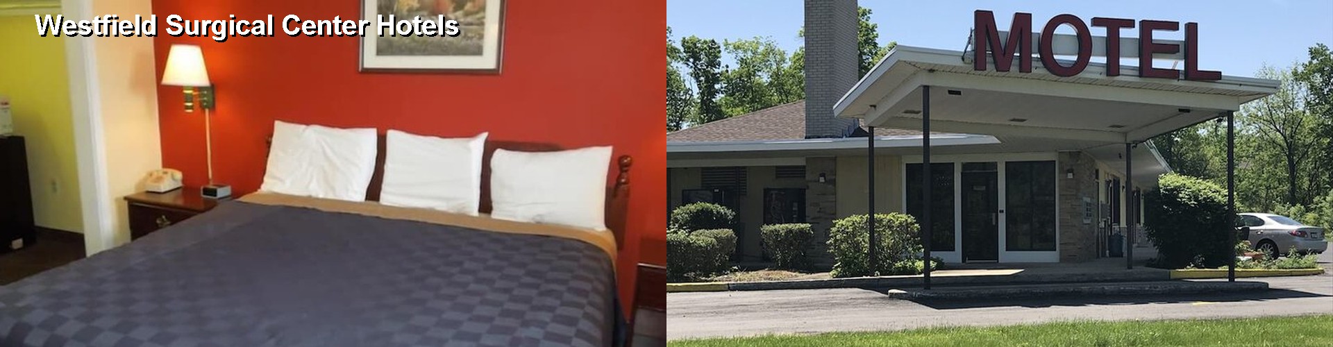 2 Best Hotels near Westfield Surgical Center