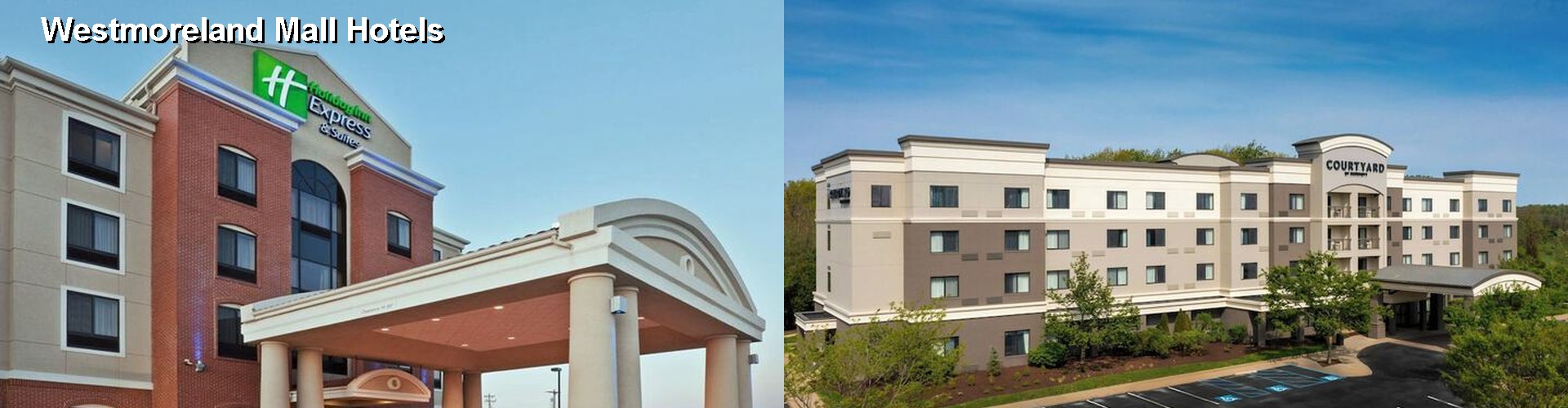 5 Best Hotels near Westmoreland Mall