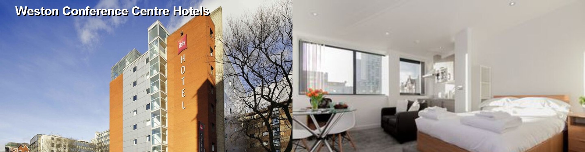 2 Best Hotels near Weston Conference Centre