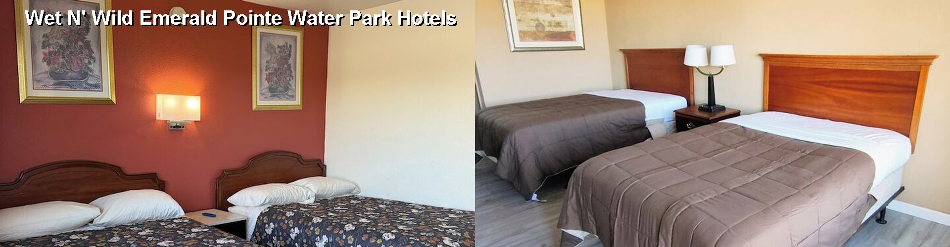 1 Best Hotels near Wet N' Wild Emerald Pointe Water Park