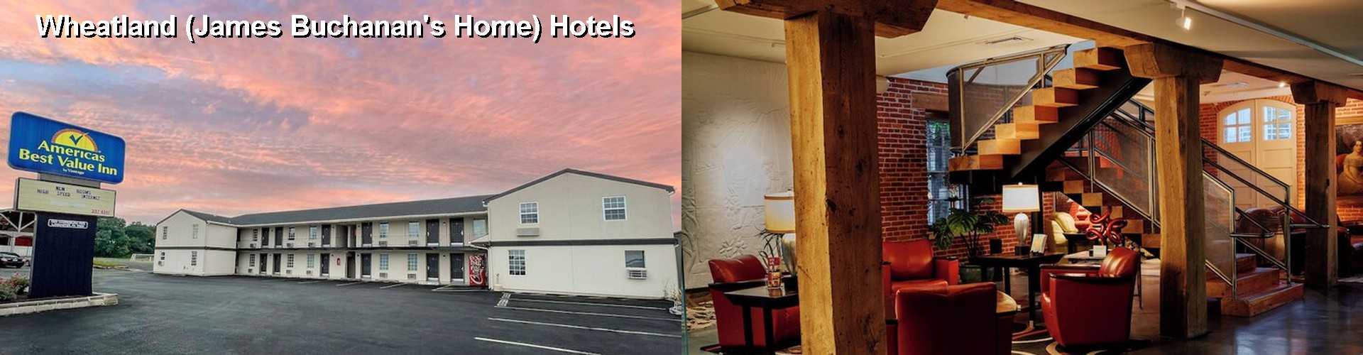5 Best Hotels near Wheatland (James Buchanan's Home)