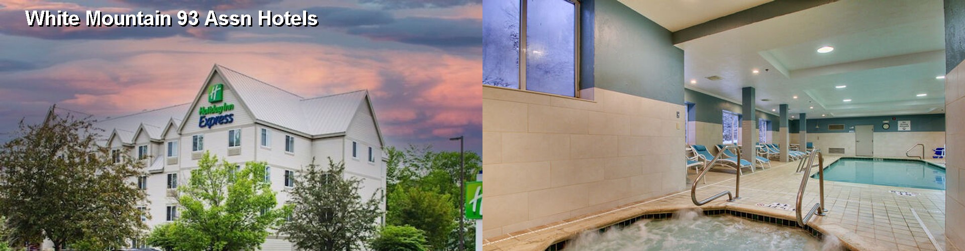 4 Best Hotels near White Mountain 93 Assn
