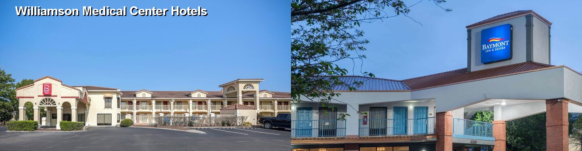 2 Best Hotels near Williamson Medical Center