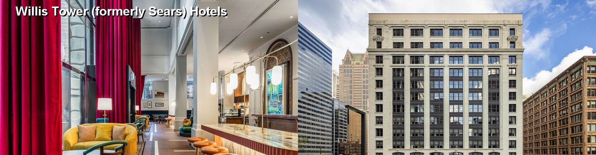 5 Best Hotels near Willis Tower (formerly Sears)