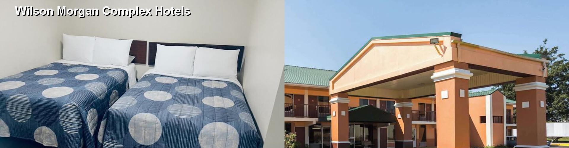 4 Best Hotels near Wilson Morgan Complex