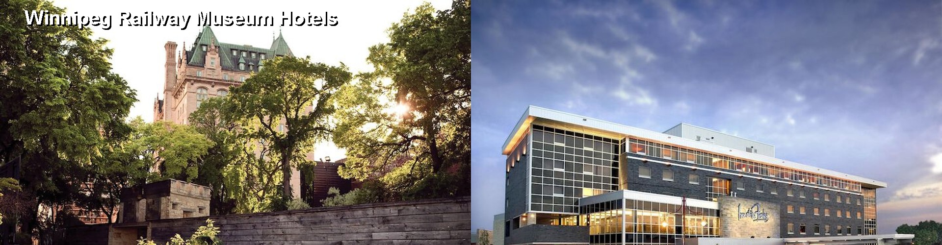 5 Best Hotels near Winnipeg Railway Museum