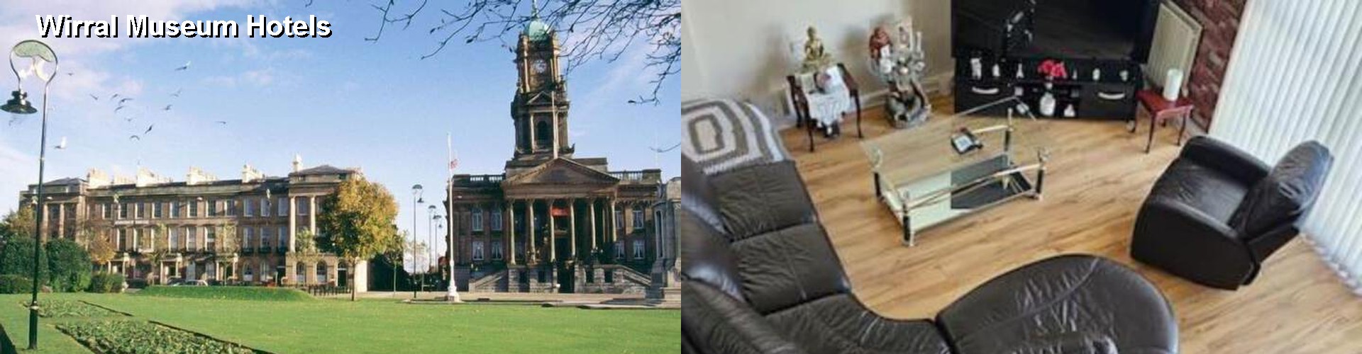 5 Best Hotels near Wirral Museum
