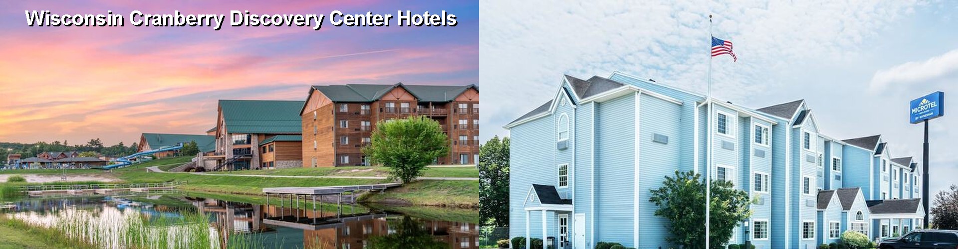 5 Best Hotels near Wisconsin Cranberry Discovery Center