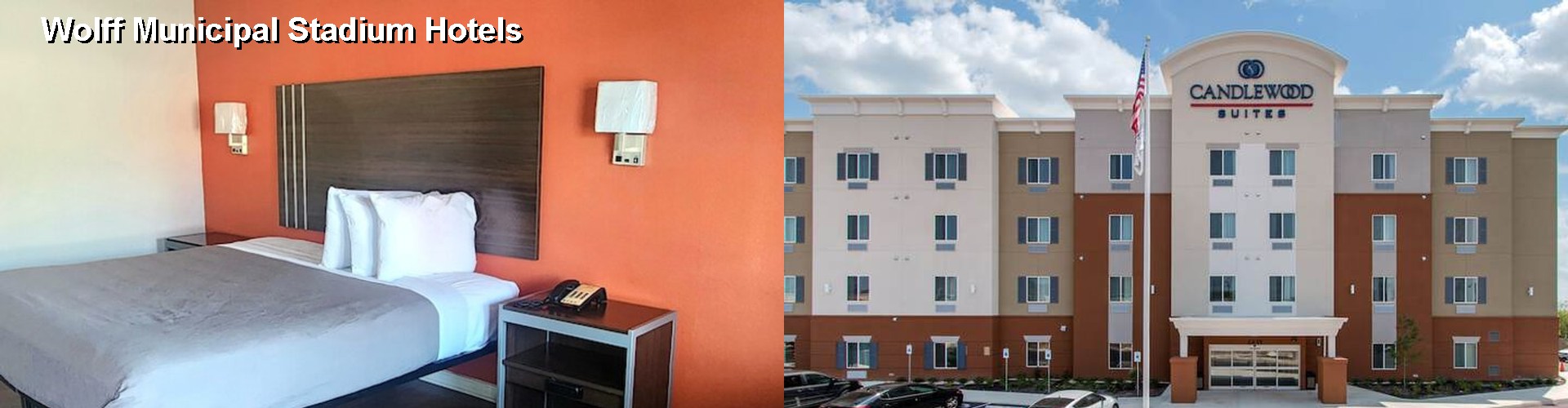 4 Best Hotels near Wolff Municipal Stadium