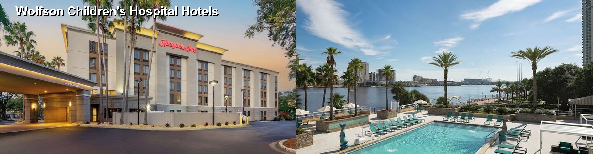 4 Best Hotels near Wolfson Children's Hospital
