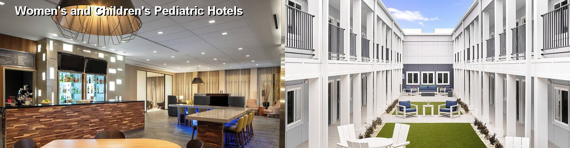 4 Best Hotels near Women's and Children's Pediatric