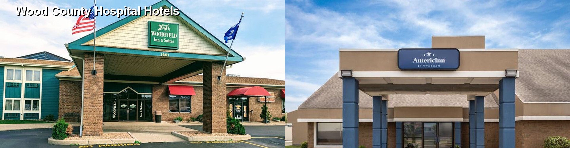 4 Best Hotels near Wood County Hospital