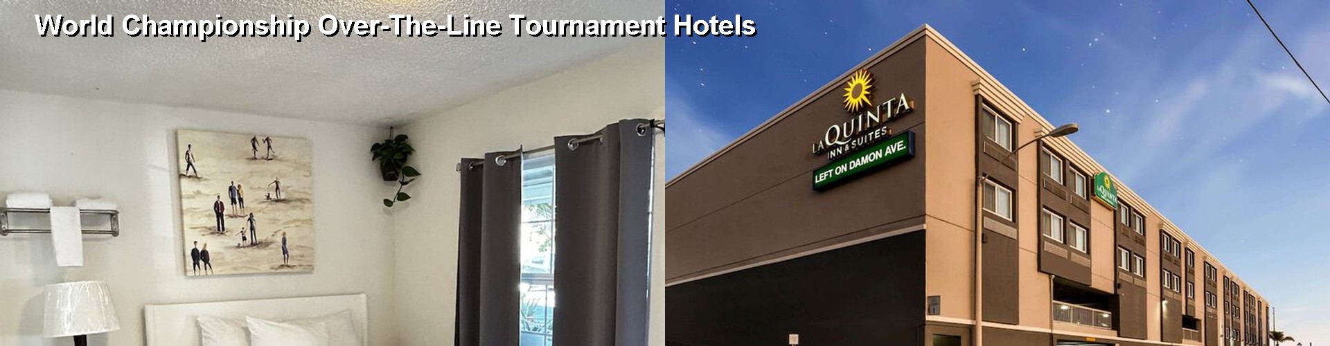 2 Best Hotels near World Championship Over-The-Line Tournament