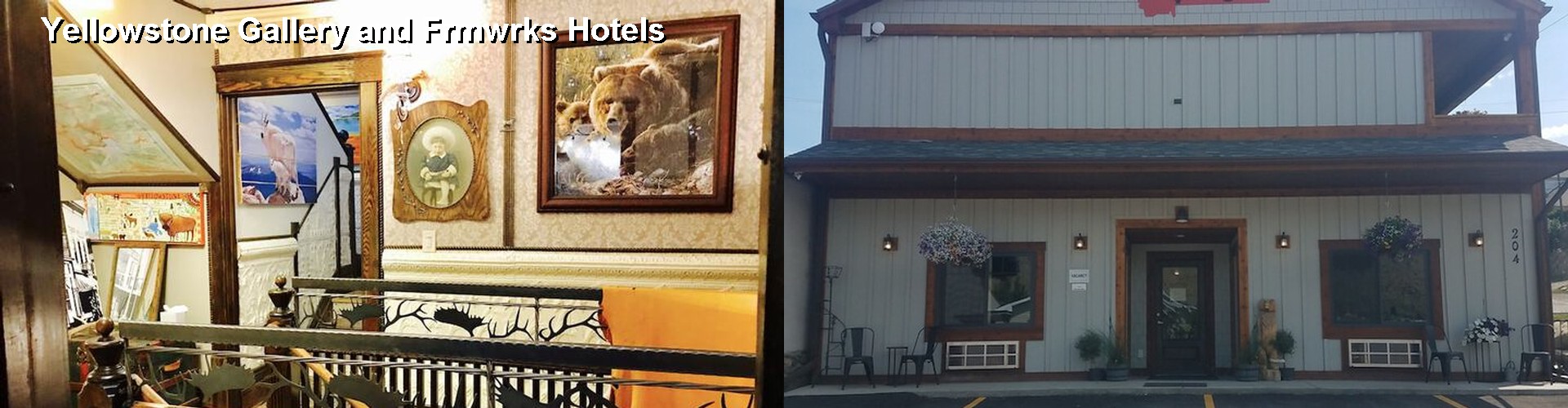 5 Best Hotels near Yellowstone Gallery and Frmwrks