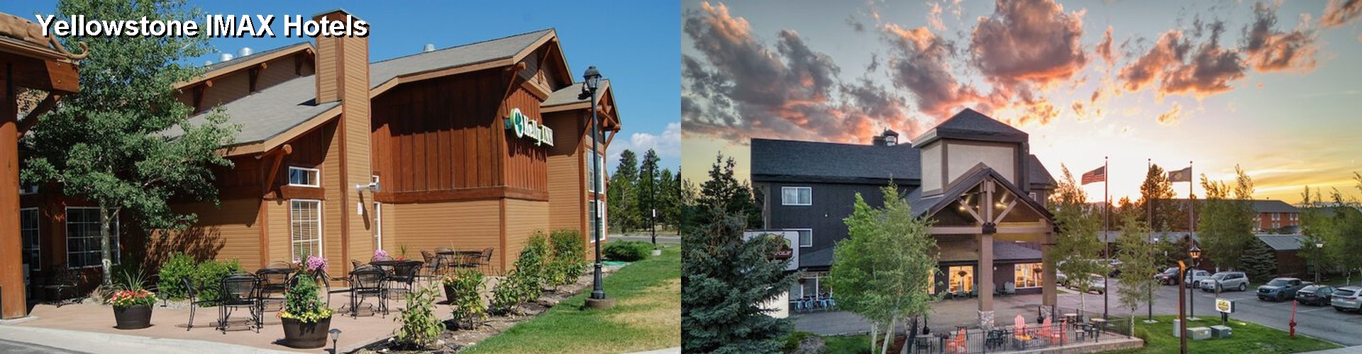 5 Best Hotels near Yellowstone IMAX
