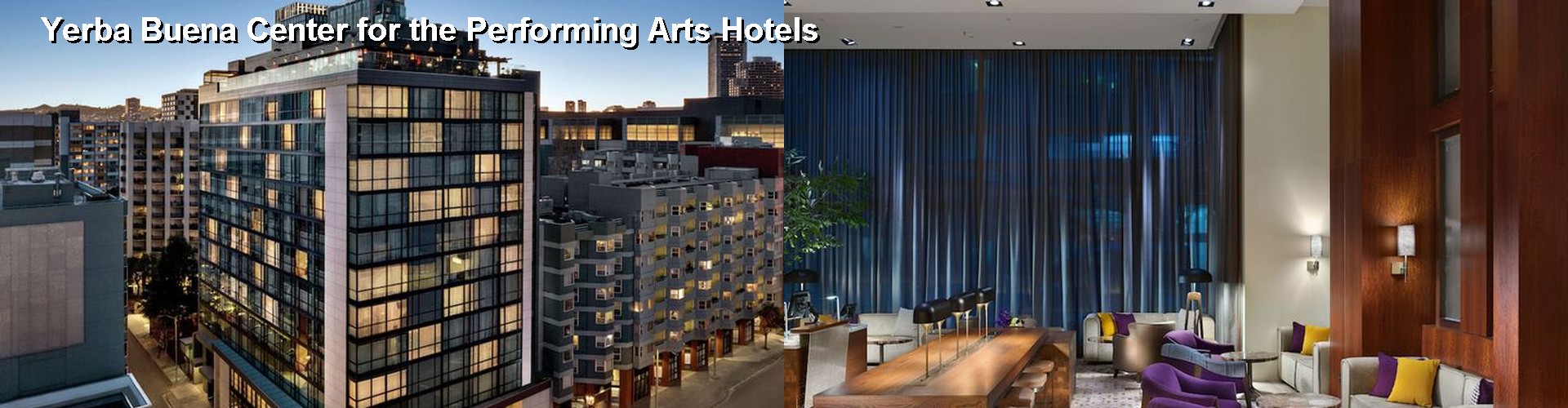 5 Best Hotels near Yerba Buena Center for the Performing Arts