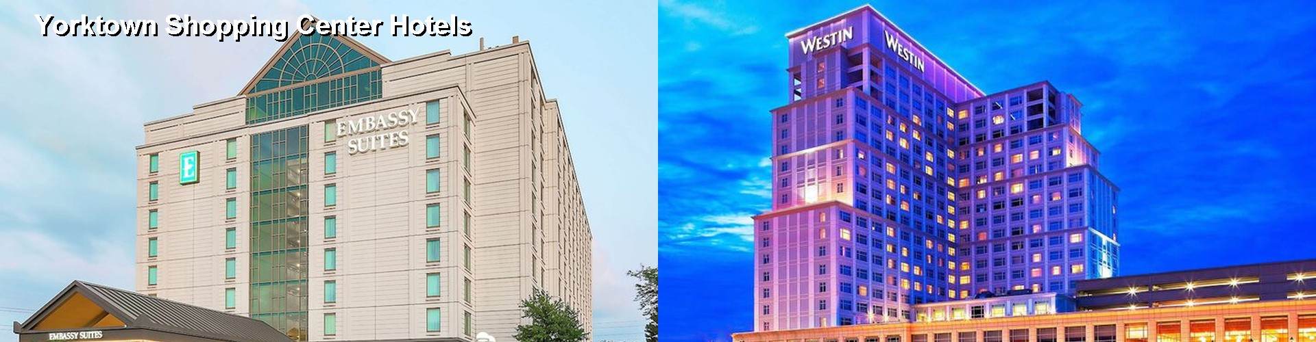 5 Best Hotels near Yorktown Shopping Center
