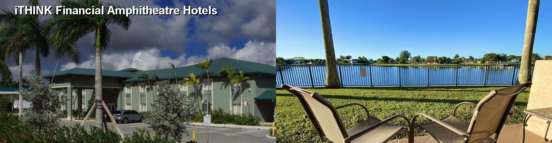 5 Best Hotels near iTHINK Financial Amphitheatre
